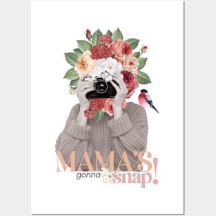 Mama's gonna snap with flowers and roses spring time Posters and Art